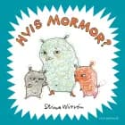 Hvis mormor? af Stina Wirsén