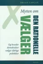 MYTEN OM DEN RATIONELLE VÆLGER af Bryan Caplan