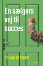 En sælgers vej til succes af Frank Bettger