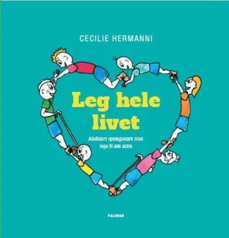 Leg hele livet af Cecilie Hermanni