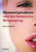Hemmelighederne ved det seksuelle kropssprog af Martin Lloyd-Elliott