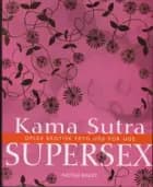 Kama Sutra supersex af Nicole Bailey