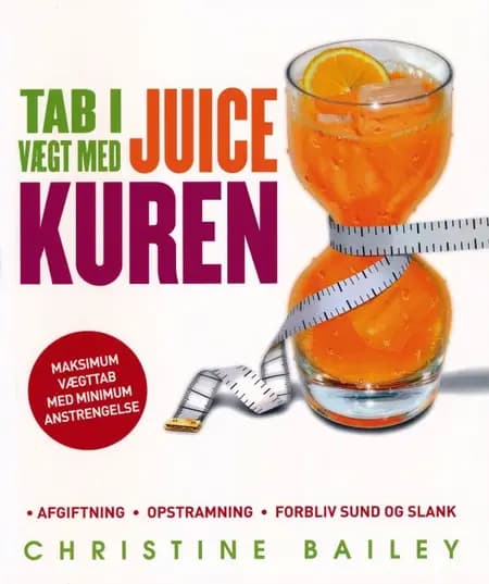 Tab i vægt med juice kuren af Christine Bailey