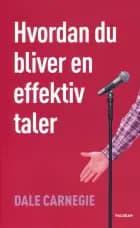 Hvordan du bliver en effektiv taler af Dale Carnegie