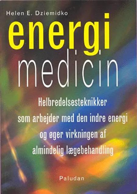 Energi medicin af Helen E. Dziemidko