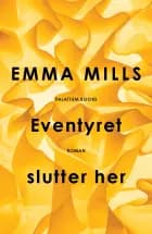 Eventyret slutter her af Emma Mills