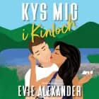 Kys mig i Kinloch af Evie Alexander