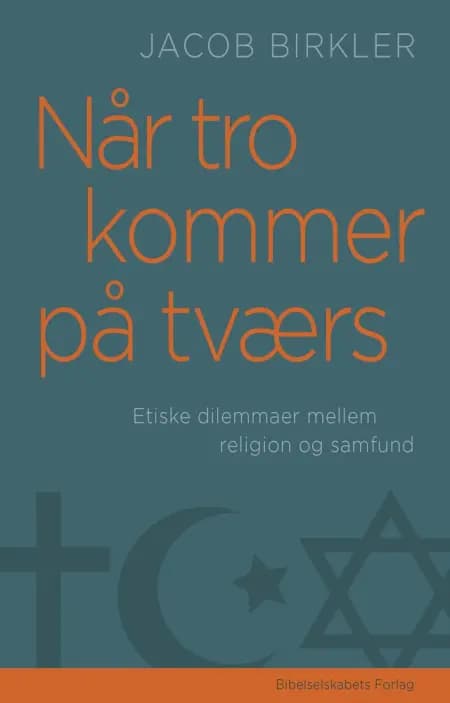 Når tro kommer på tværs af Jacob Birkler