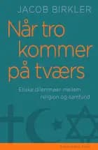 Når tro kommer på tværs af Jacob Birkler