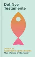 Det Nye Testamente oversat af Anna Sophie og Paul Seidelin af Anna Sophie og Paul Seidelin