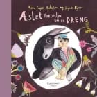 Æslet fortæller om en dreng af Kim Fupz Aakeson