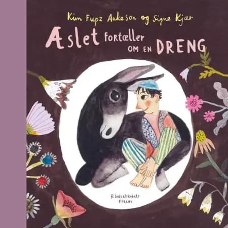 Æslet fortæller om en dreng af Kim Fupz Aakeson