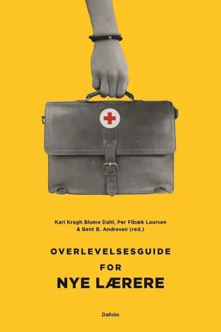 Overlevelsesguide til nye lærere af Kari Kragh Blume Dahl