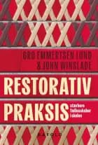 Restorativ Praksis af Gro Emmertsen Lund og John Winslade