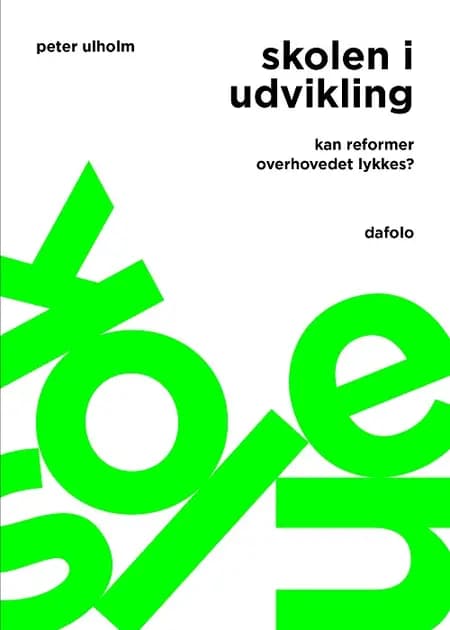 Skolen i udvikling af Peter Ulholm