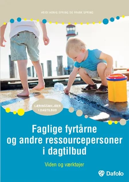 Faglige fyrtårne og andre ressourcepersoner i dagtilbud af Frank Spring