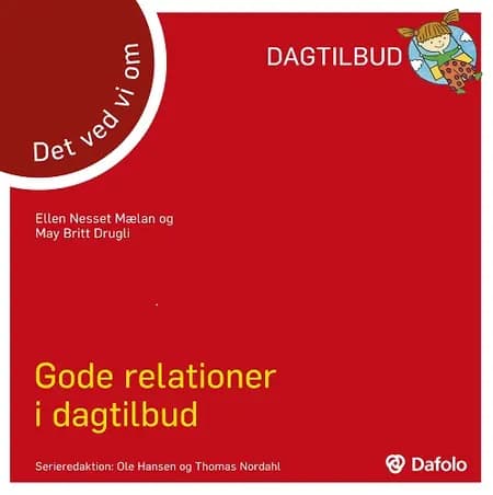 Det ved vi om gode relationer i dagtilbud af Ellen Næsset Mælan