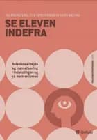 Se eleven indefra af Ida Brandtzæg, Stig Torsteinson og Guro Øiestad
