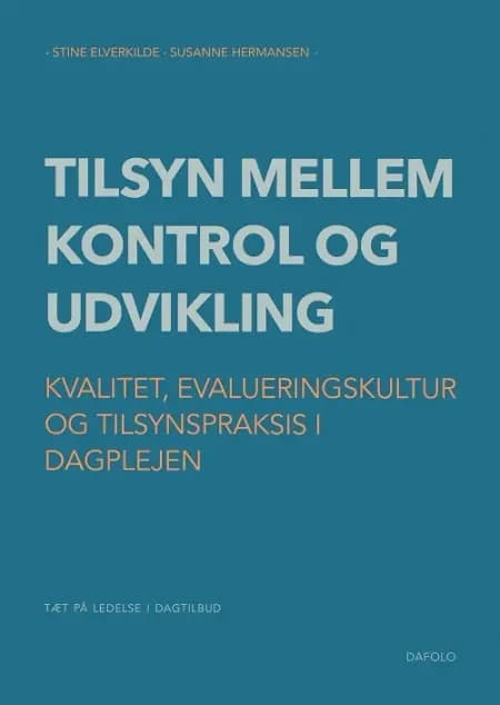 Tilsyn mellem kontrol og udvikling af Stine Elverkilde