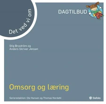Det vi ved om omsorg og læring af Stig Broström