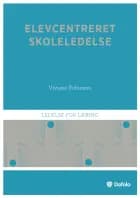 Elevcentreret skoleledelse af Viviane Robinson