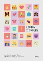 LGBTQ+ i skolen af Annette Hildebrand Jensen og Mette de la Motte Gundersen