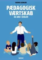 Pædagogisk værtskab og uro i skolen af Rasmus Alenkær