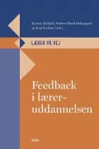 Feedback i læreruddannelsen af Karsten Agergaard, Marianne Ellegaard og Tine Hedegaard Bruun