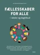 Fællesskaber for alle af Jan Sejersdahl Kirkegaard, Lene Tanggaard og Andreas Rasch-Christensen