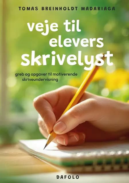 Veje til elevers skrivelyst af Tomas Breinholdt Madariaga