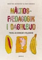 Måltidspædagogik i dagtilbud af Sine Hudecek og Kristina Avenstrup