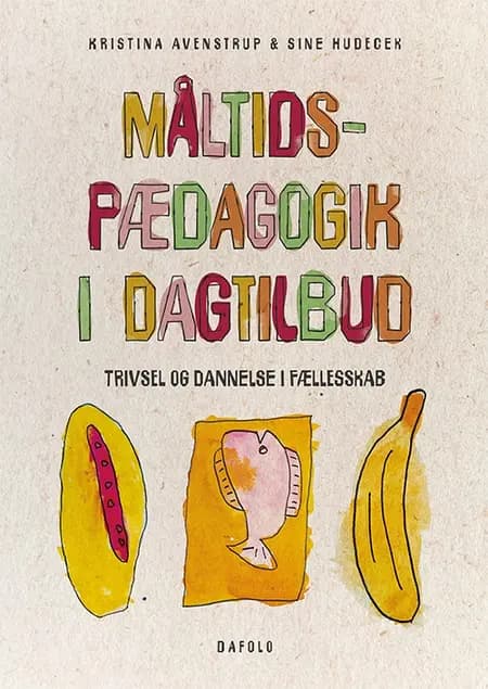 Måltidspædagogik i dagtilbud af Sine Hudecek