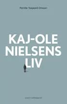 Kaj-Ole Nielsens liv af Pernille Taagaard Dinesen