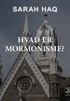 HVAD ER MORMONISME? af Jenny Sarah Haq