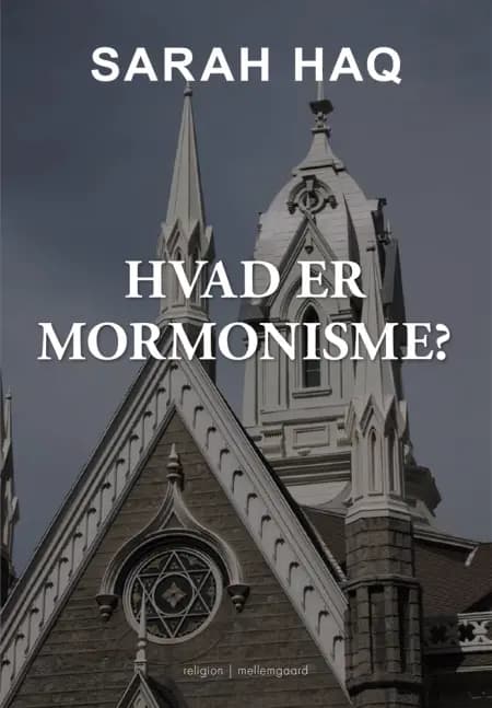 HVAD ER MORMONISME? af Jenny Sarah Haq