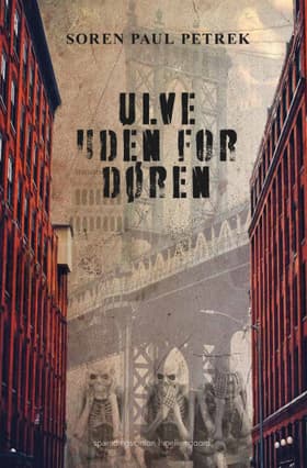 Ulve uden for døren af Soren Paul Petrek