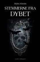 Stemmerne fra dybet af Malou Alstrøm