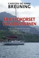 Fra Sydkorset til Nordstjernen af Carsten Breuning og Vinni Breuning