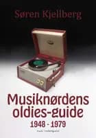 Musiknørdens oldies-guide 1948 - 1979 af Søren Kjellberg