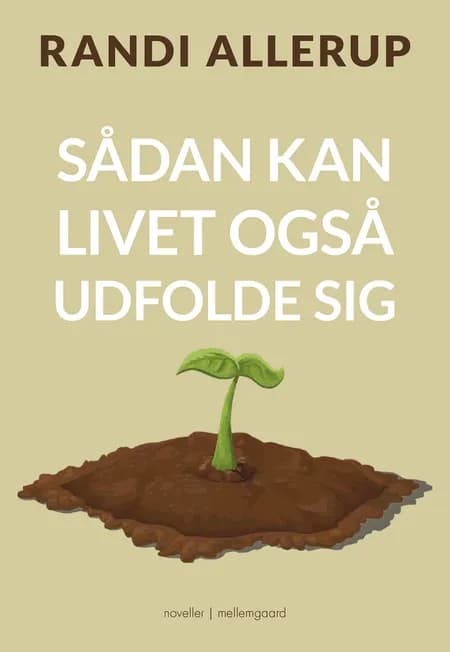 Sådan kan livet også udfolde sig af Randi Allerup