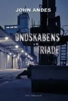 Ondskabens triade af John Andes