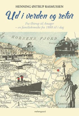 Ud i verden og retur - Fra Østrup til Amager af Henning Østrup Rasmussen