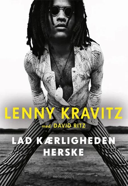 Lad kærligheden sejre af Lenny Kravitz med David Ritz