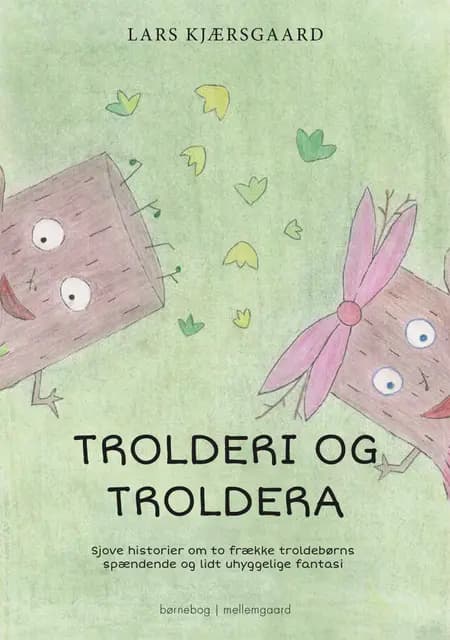 Trolderi og Troldera af Lars Kjærsgaard