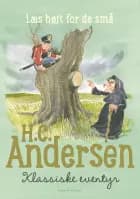 H.C. Andersen - Klassiske eventyr af H.C. Andersen