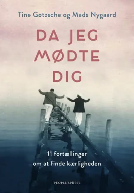 Da jeg mødte dig af Tine Gøtzsche