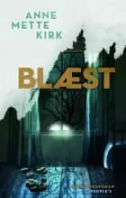 Blæst af Anne Mette Kirk