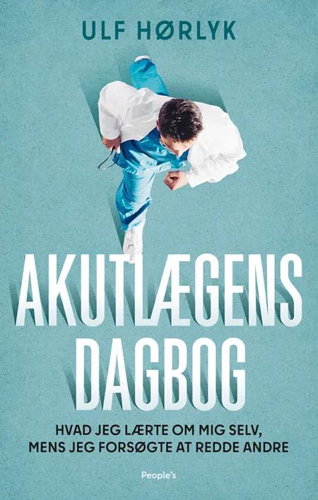 Akutlægens dagbog af Ulf Hørlyk