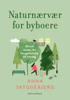 Naturnærvær for byboer af Anna Skyggebjerg
