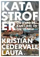 Katastrofer af Kristian Cedervall Lauta